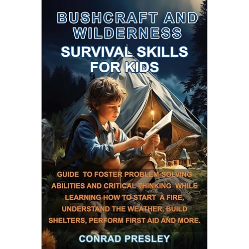 Bushcraft and Wilderness Survival Skills for Kids
