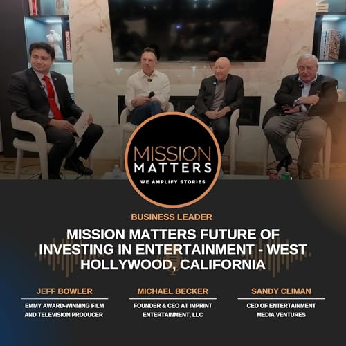 Mission Matters Future of Investing in Entertainment - West Hollywood, California by Unknown