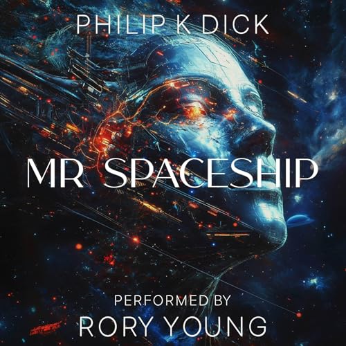 Mr. Spaceship by Philip K. Dick