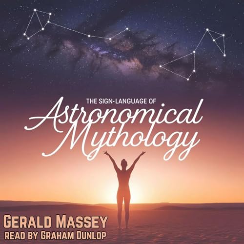 The Sign-Language of Astronomical Mythology