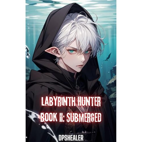 Labyrinth Hunter - Book II by DPS HEALER