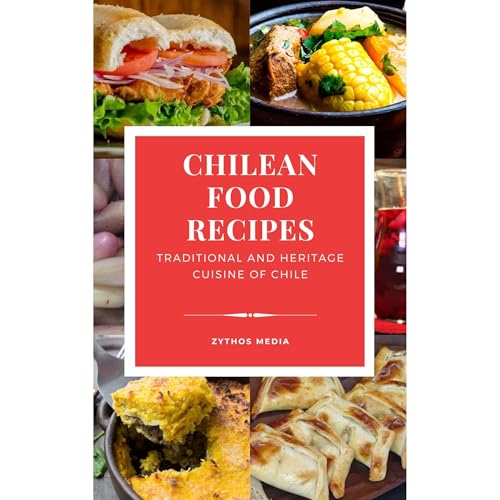 Chilean Food Recipes by Carlos Uhart M.