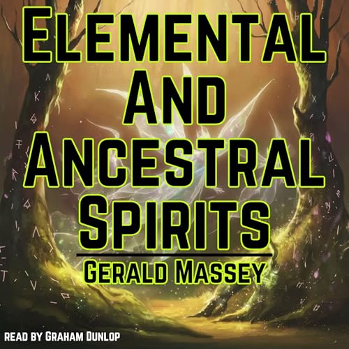 Elemental and Ancestral Spirits