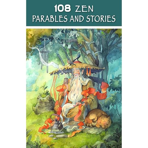 108 Zen Parables and Stories by Olga Gutsol