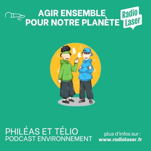 Philéas & Telio Agir ensemble pour notre planète