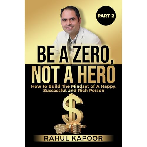 Be A Zero, Not A Hero (Part-2)