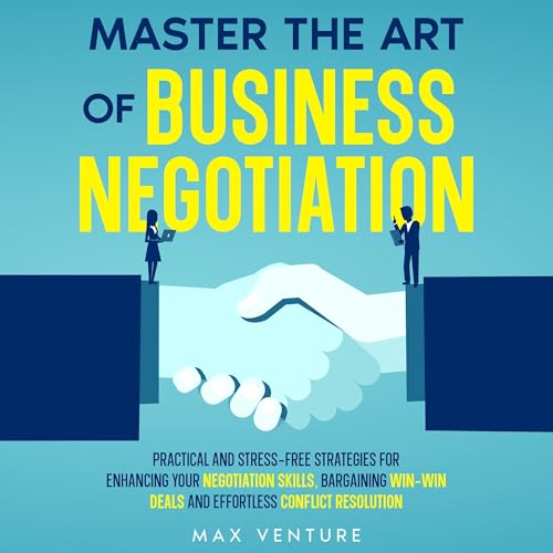 Master the Art of Business Negotiation