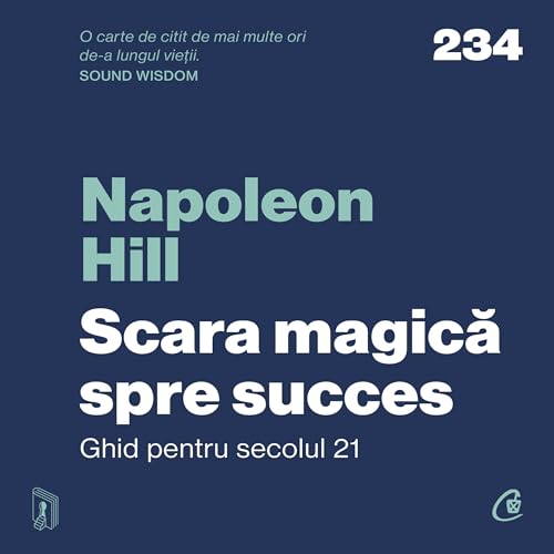 Scara magică spre succes by Napoleon Hill