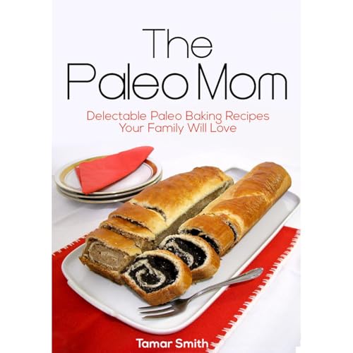 The Paleo Mom by Tamar Smith