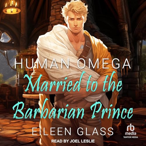 Human Omega: Married to the Barbarian Prince