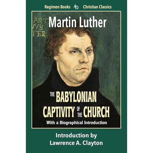 The Babylonian Captivity of the Church