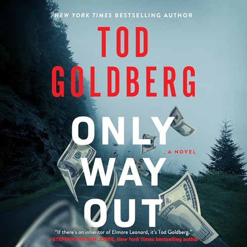 Only Way Out by Tod Goldberg