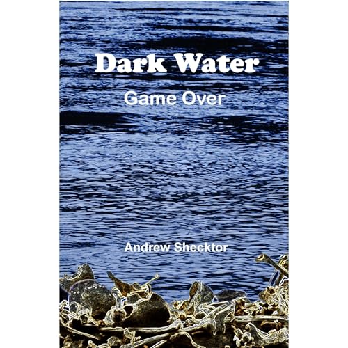 Dark Water by Andrew Shecktor