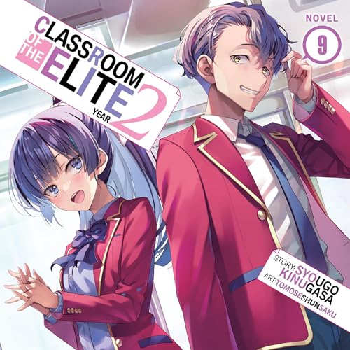 Classroom of the Elite: Year 2 (Light Novel), Vol. 9