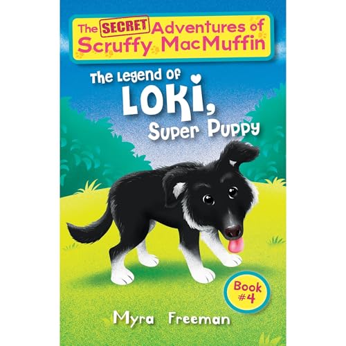 The Secret Adventures Of Scruffy MacMuffin by Myra Freeman