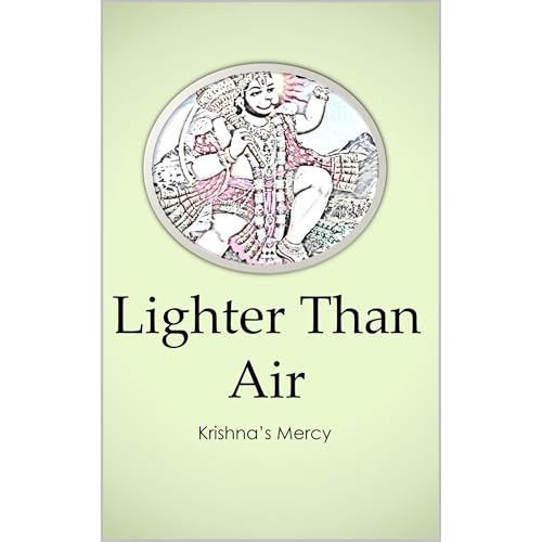 Lighter Than Air by Krishna's Mercy