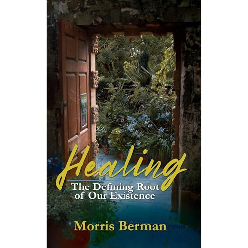 Healing by Morris Berman