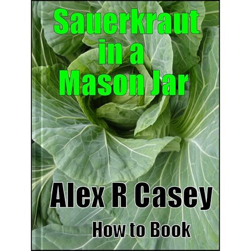 Sauerkraut In a Mason Jar