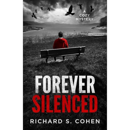 FOREVER SILENCED by Richard S. Cohen