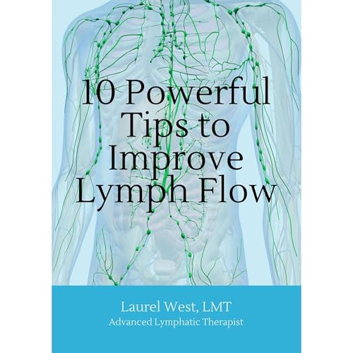 10 Powerful Tips to Improve Lymph Flow by Laurel West