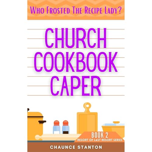 Church Cookbook Caper by Chaunce Stanton