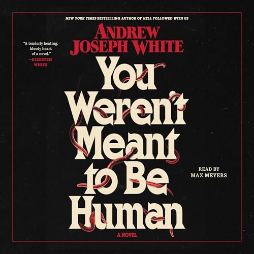 You Weren't Meant To Be Human