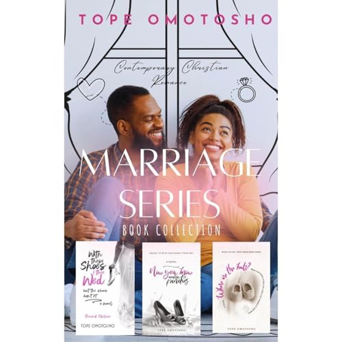 Marriage Romance Series Box Set (With These Shoes I Thee Wed)