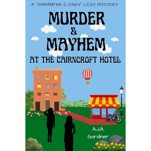 Murder and Mayhem at the Cairncroft Hotel
