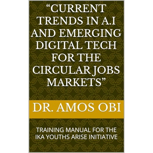 “CURRENT TRENDS IN A.I AND EMERGING DIGITAL TECH FOR THE CIRCULAR JOBS MARKETS”