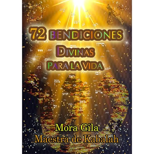 72 BENDICIONES PARA LA VIDA by Mora Gila