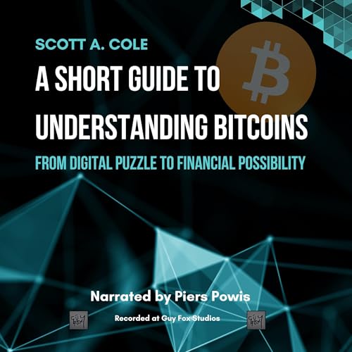 A Short Guide to Understanding Bitcoins
