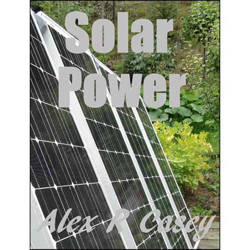 Solar Power by Alex R Casey