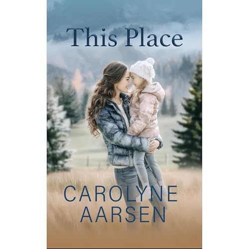 This Place by Carolyne Aarsen