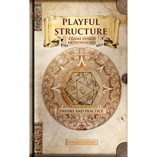 Playful Structure - A Game Design Methodology