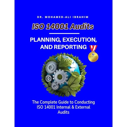 ISO 14001 Audits: Planning, Execution, and Reporting