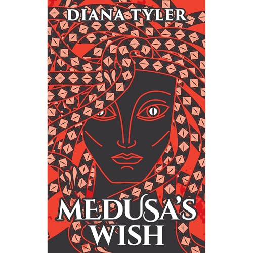 Medusa's Wish by Diana Tyler