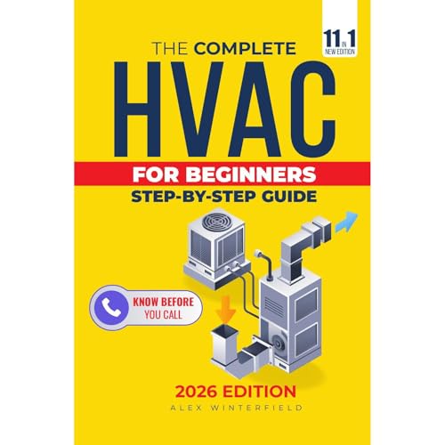 The Complete HVAC BIBLE for Beginners by Alex Winterfield