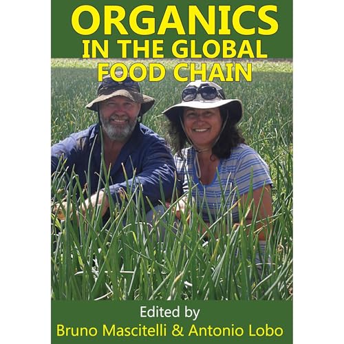 Organics in the Global Food Chain by Bruno Mascitelli