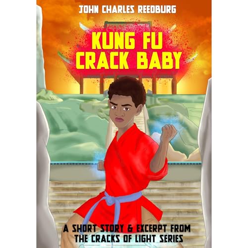 Kung Fu Crack Baby by John Charles Reedburg