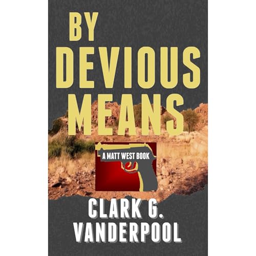 By Devious Means by Clark Vanderpool