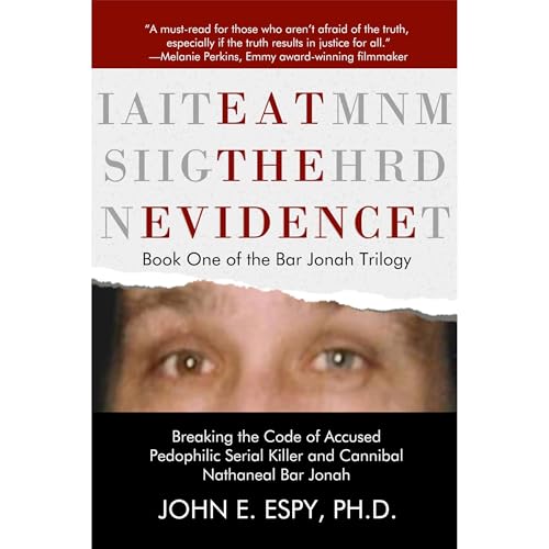 Eat the Evidence by John E. Espy