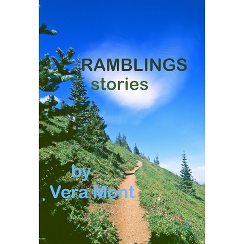 Ramblings by Vera Mont
