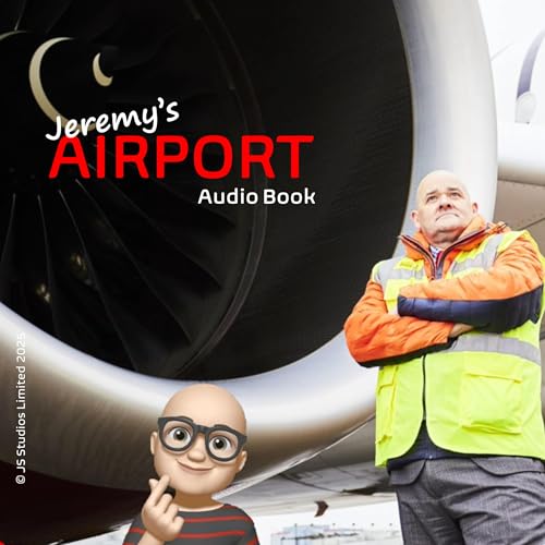 Jeremy's Airport - The Audio Book Remastered by Jeremy Spake - Author 