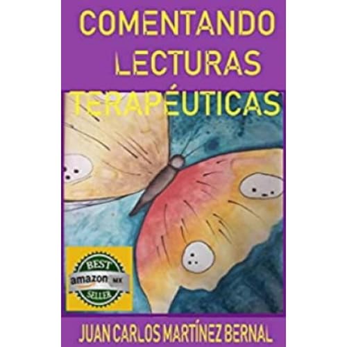 COMENTANDO LECTURAS TERAPÉUTICAS by JUAN CARLOS MARTÍNEZ BERNAL