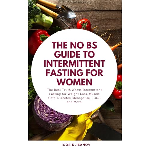 The No BS Guide to Intermittent Fasting for Women
