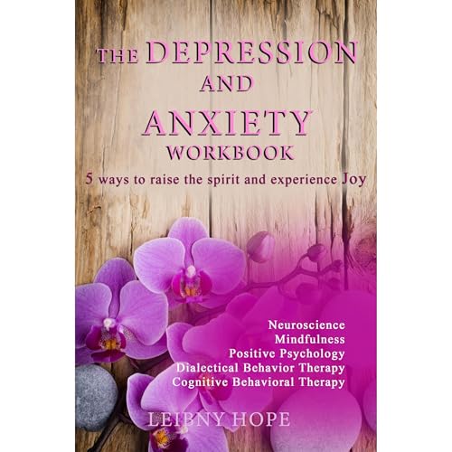 The Depression and Anxiety Workbook by Leibny Hope