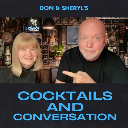 Don & Sheryl's Cocktails and Conversation