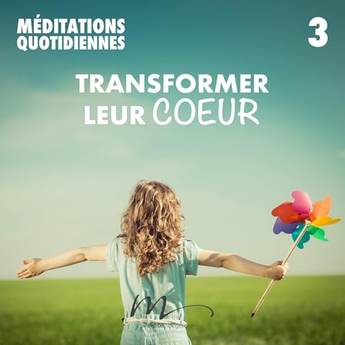 Transformer leur Cœur - Comment Prions-nous pour nos Enfants ? Méditation 3 - Matthieu 5.16 - Jérémie Chamard - Eglise M by Unknown