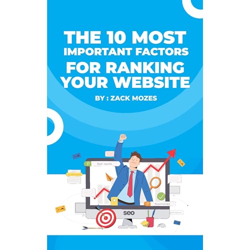 The 10 Most Important Factors For Ranking Your Website