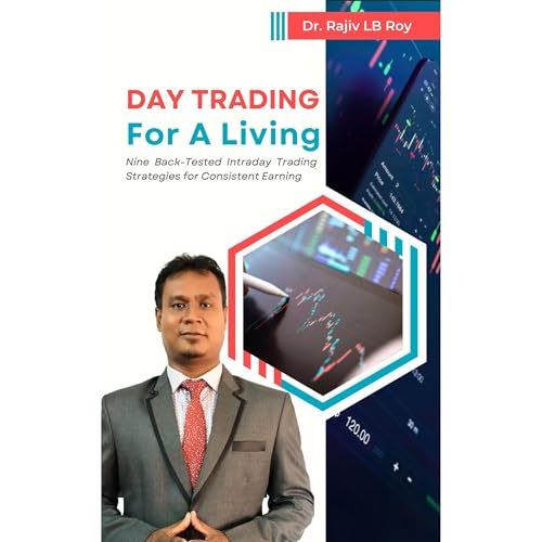 Day Trading for a Living by Dr. Rajiv LB Roy